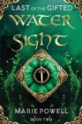 Image for Water Sight : Epic fantasy in medieval Wales (Last of the Gifted - Book Two)