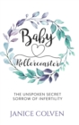 Image for Baby Rollercoaster : The Unspoken Secret Sorrow of Infertility