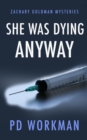 Image for She Was Dying Anyway