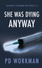 Image for She was Dying Anyway