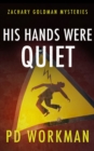 Image for His Hands Were Quiet