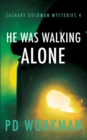 Image for He was Walking Alone