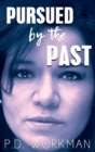 Image for Pursued by the Past