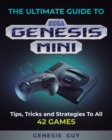 Image for The Ultimate Guide to the Sega Genesis Mini : Tips, Tricks, and Strategies to All 42 Games