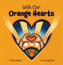 Image for With Our Orange Hearts