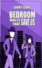 Image for Bedroom Walls That Save Us