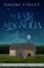 Image for The Fair Magnolia : Jimmy&#39;s Story