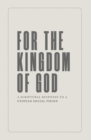 Image for For the Kingdom of God