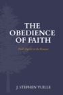 Image for The Obedience of Faith : Paul&#39;s Epistle to the Romans