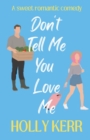 Image for Don&#39;t Tell Me You Love Me