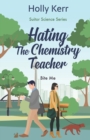 Image for Hating the Chemistry Teacher