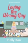 Image for Loving the Wrong Guy