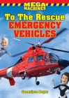 Image for To the Rescue! : Emergency Vehicles
