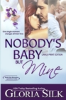Image for Nobody&#39;s Baby But Mine LARGE PRINT EDITION : One Single Moment Changes All Their Lives