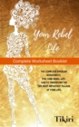 Image for Your Rebel Life Work Booklet: Complete Worksheet Booklet