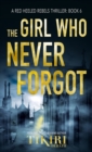 Image for The Girl Who Never Forgot