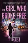 Image for The Girl Who Broke Free