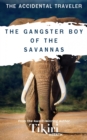 Image for Gangster Boy of the Savannas: A bite-sized tale for your next coffee break