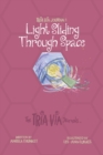 Image for TRIA VIA Journal 1 : Light Sliding Through Space