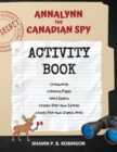 Image for Annalynn the Canadian Spy Activity Book