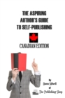 Image for The Aspiring Author&#39;s Guide to Self-Publishing : Canadian Edition