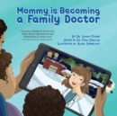 Image for Mommy is Becoming a Family Doctor