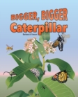 Image for Bigger Bigger Caterpillar