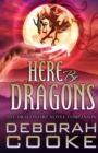 Image for Here Be Dragons : The Dragonfire Novels Companion
