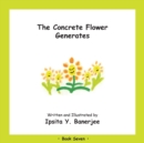 Image for The Concrete Flower Generates : Book Seven