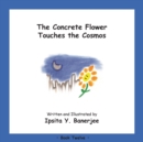 Image for The Concrete Flower Touches the Cosmos : Book Twelve