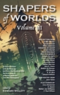 Image for Shapers of Worlds Volume III : Science Fiction and Fantasy by Authors Featured on the Aurora Award-Winning Podcast the Worldshapers