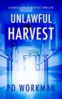 Image for Unlawful Harvest