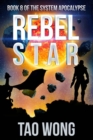Image for Rebel Star : A LitRPG Post-Apocalyptic Space Opera (System Apocalypse Book 8)