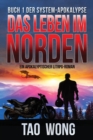 Image for Das Leben im Norden : Ein Apokalyptischer LitRPG-Roman (Die System-Apokalypse 1)