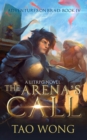 Image for The Arena&#39;s Call : Book 4 of the Adventures on Brad