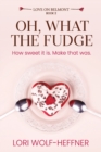 Image for Oh, What the Fudge