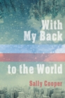 Image for With My Back to the World