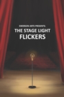 Image for The Stage Light Flickers