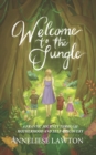 Image for Welcome to the Jungle A Frantic Journey Through Motherhood and Self Discovery
