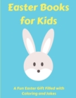 Image for Easter Books for Kids : A Fun Easter Gift Filled with Coloring and Jokes