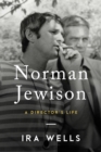 Image for Norman Jewison: A Director&#39;s Life