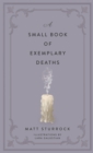 Image for A Small Book of Exemplary Deaths