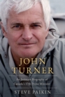 Image for John Turner  : an intimate biography of Canada&#39;s 17th prime minister