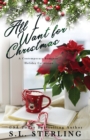 Image for All I Want for Christmas : A Contemporary Romance Holiday Collection
