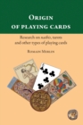 Image for Origin of playing cards. Research on naibis, tarots and other types of playing cards
