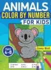 Image for Animals Color by Number for Kids : Coloring Activity for Ages 4 - 8