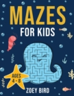 Image for Mazes for Kids : Maze Activity Book for Ages 4 - 8