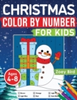 Image for Christmas Color by Number for Kids : Coloring Activity for Ages 4 - 8