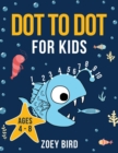 Image for Dot to Dot for Kids : Connect the Dots Activity Book for Ages 4 - 8