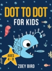 Image for Dot to Dot for Kids : Connect the Dots Activity Book for Ages 4 - 8